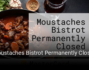 Moustaches Bistrot Permanently Closed