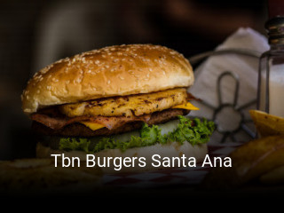 Tbn Burgers Santa Ana