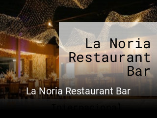 La Noria Restaurant Bar