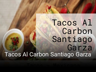 Tacos Al Carbon Santiago Garza