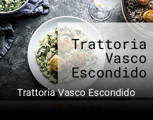 Trattoria Vasco Escondido