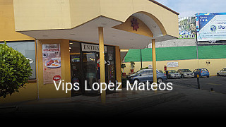 Vips Lopez Mateos