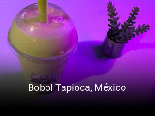 Bobol Tapioca, México