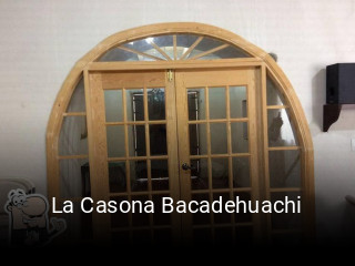 La Casona Bacadehuachi