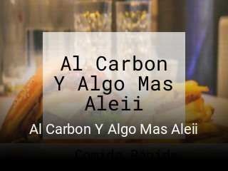 Al Carbon Y Algo Mas Aleii